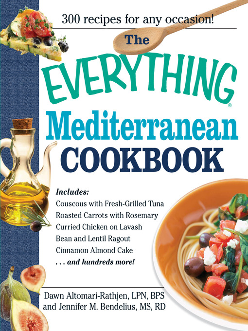 Title details for The Everything Mediterranean Cookbook by Dawn Altomari-Rathjen - Available